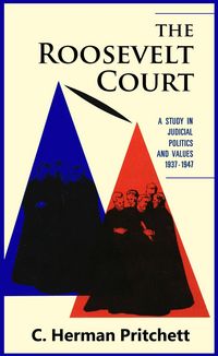 Produktbild: The Roosevelt Court: A Study in Judicial Politics and Values, 1937-1947
