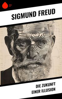 Produktbild: Die Zukunft einer Illusion