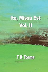 Produktbild: Ite, Missa Est - Vol. II