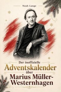 Produktbild: Der inoffizielle Adventskalender &uuml;ber Marius M&uuml;ller-Westernhagen