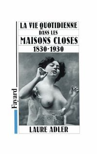 Produktbild: La Vie quotidienne dans les maisons closes