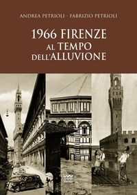 Produktbild: 1966. Firenze al tempo dell'alluvione