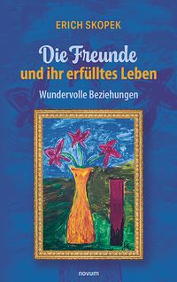 Produktbild: Die Freunde und ihr erf&uuml;lltes Leben