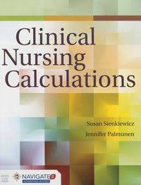 Produktbild: Sienkiewicz, S: Clinical Nursing Calculations