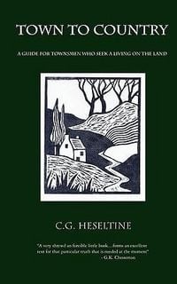 Produktbild: Town to Country; A Guide for Townsmen Who Seek a Living on the Land