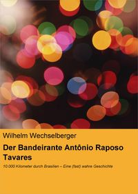 Produktbild: Der Bandeirante Ant&ocirc;nio Raposo Tavares