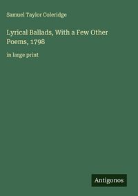 Produktbild: Lyrical Ballads, With a Few Other Poems, 1798