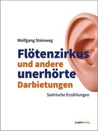 Produktbild: Fl&ouml;tenzirkus und andere unerh&ouml;rte Darbietungen