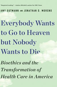 Produktbild: Everybody Wants to Go to Heaven but Nobody Wants to Die