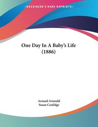 Produktbild: One Day In A Baby's Life (1886)