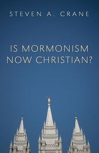 Produktbild: Is Mormonism Now Christian?