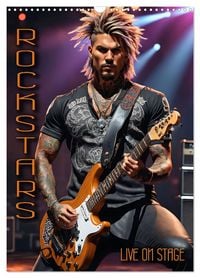 Produktbild: Rockstars - Live on Stage (Wandkalender 2026 DIN A3 hoch), CALVENDO Monatskalender