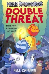 Produktbild: Mega Robo Bros 2: Double Threat (a Phoenix Comic Book)