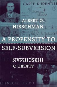 Produktbild: Hirschman, A: Propensity to Self-Subversion