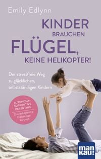 Produktbild: Kinder brauchen Fl&uuml;gel, keine Helikopter!