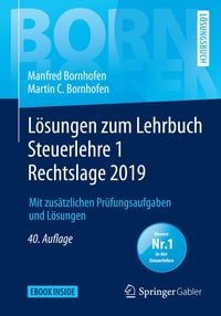 Bild vom Artikel Lösungen zum Lehrbuch Steuerlehre 1 Rechtslage 2019 vom Autor Manfred Bornhofen