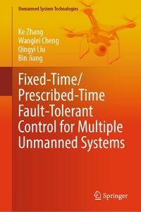 Produktbild: Fixed-Time/Prescribed-Time Fault-Tolerant Control for Multiple Unmanned Systems
