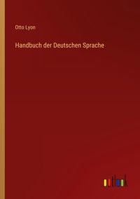 Produktbild: Handbuch der Deutschen Sprache