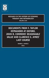 Produktbild: Documents from F. Taylor Ostrander at Oxford, John R. Commons' Reasonable Value and Clarence E. Ayres' Last Course