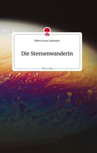 Produktbild: Die Sternenwanderin. Life is a Story - story.one