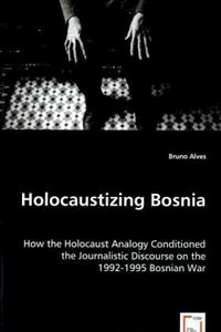 Produktbild: Alves, B: Holocaustizing Bosnia