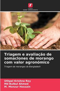 Produktbild: Triagem e avalia&ccedil;&atilde;o de somaclones de morango com valor agron&oacute;mico