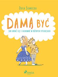 Produktbild: Dama byc - Jak ubrac sie i zachowac w r&oacute;znych sytuacjach