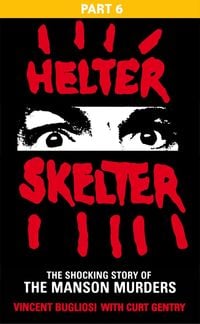 Produktbild: Helter Skelter: Part Six of the Shocking Manson Murders