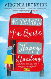 Bild vom Artikel No, Thanks! I'm Quite Happy Standing! vom Autor Virginia Ironside