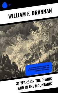 Produktbild: 31 Years on the Plains and in the Mountains