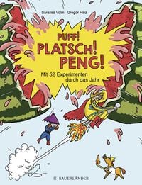 Produktbild: Puff! Platsch! Peng! Mit 52 Experimenten durch das Jahr