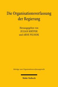 Produktbild: Die Organisationsverfassung der Regierung