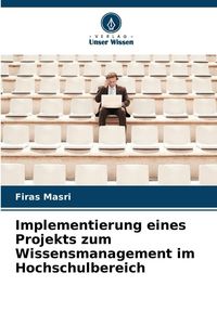 Produktbild: Implementierung eines Projekts zum Wissensmanagement im Hochschulbereich