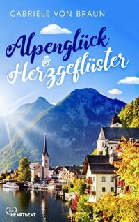 Produktbild: Alpengl&uuml;ck und Herzgefl&uuml;ster