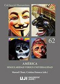 Produktbild: Am&eacute;rica, singularidad versus universalidad : XVIII Congreso de la Asociaci&oacute;n Espa&ntilde;ola de Americanistas : del 10 al 13 de julio de 2018, Castell&oacute;n