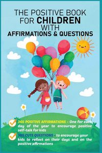 Produktbild: The Positive Book for Children with Affirmations & Questions