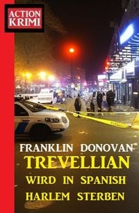 Produktbild: &iquest;Trevellian wird in Spanish Harlem sterben: Action Krimi