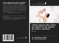 Produktbild: &iquest;Tiene alguna idea sobre los bultos en las mamas de ni&ntilde;os y adultos?