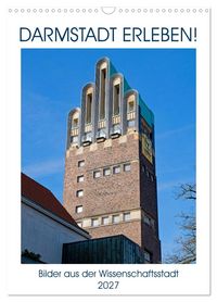 Produktbild: Darmstadt erleben! (Wandkalender 2027 DIN A3 hoch), CALVENDO Monatskalender