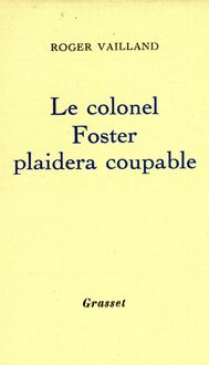 Produktbild: Le colonel Foster plaidera coupable