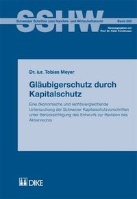 Produktbild: Gl&auml;ubigerschutz durch Kapitalschutz. Eine &ouml;konomische und rechtsvergleichende Untersuchung der Schweizer Kapitalschutzvorschriften unter Ber&uuml;cksichtigung des Entwurfs zur Revision des Aktienrechts
