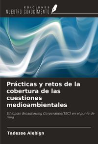 Produktbild: Pr&aacute;cticas y retos de la cobertura de las cuestiones medioambientales