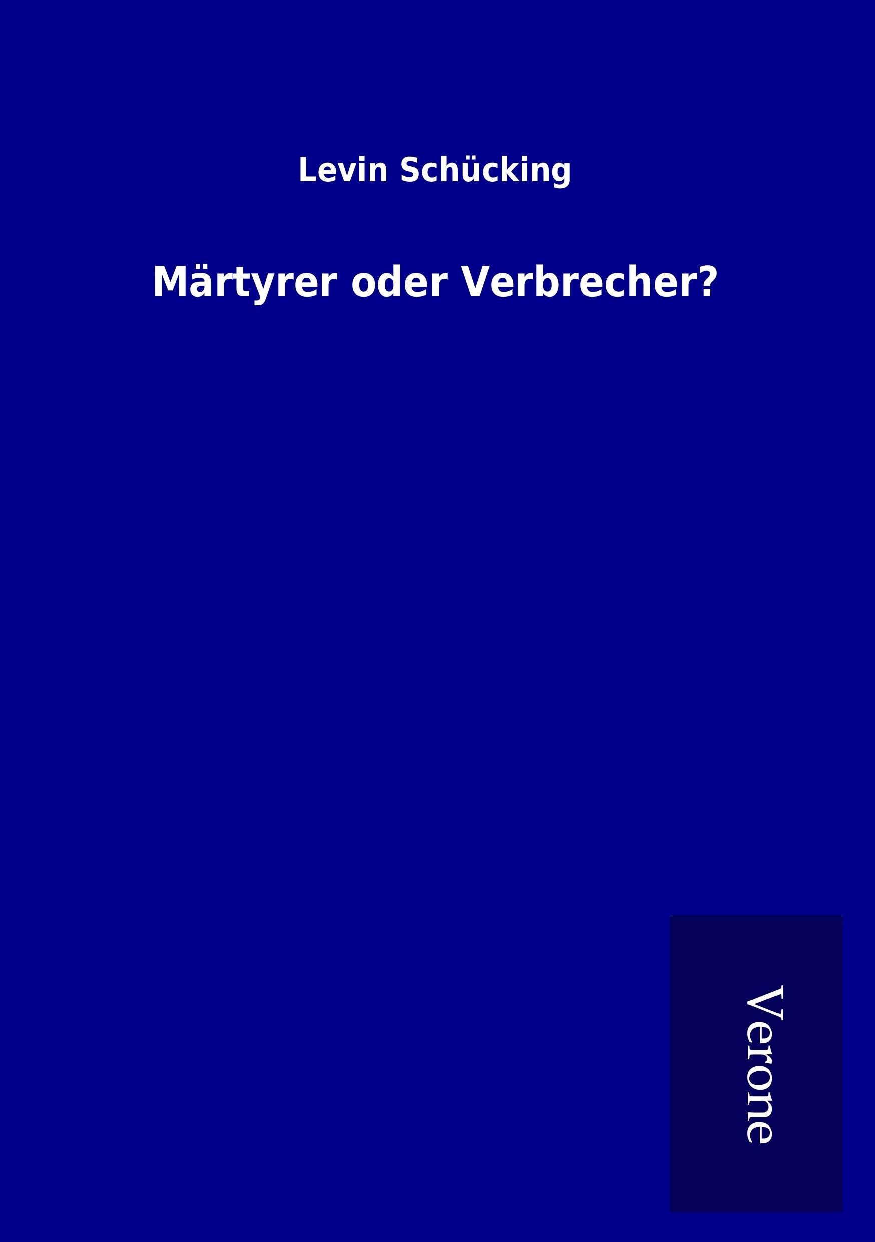 Produktbild: M&auml;rtyrer oder Verbrecher?
