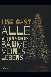 Produktbild: Alle Weihnachtsb&auml;ume meines Lebens
