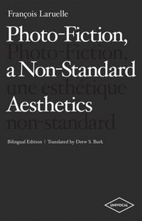 Produktbild: Laruelle, F: Photo-Fiction, a Non-Standard Aesthetics