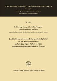 Produktbild: Der Einflu&szlig; verschiedener Liefergeschwindigkeiten an der Ringspinnmaschine auf die Laufeigenschaften und das Ungleichm&auml;&szlig;igkeitsverhalten von Garnen