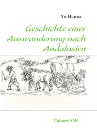Produktbild: Geschichte einer Auswanderung nach Andalusien