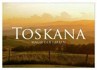 Produktbild: Toskana &ndash; Magie der Farben (Wandkalender 2026 DIN A2 quer), CALVENDO Monatskalender