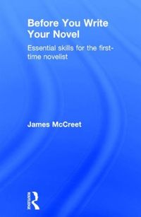 Produktbild: McCreet, J: Before You Write Your Novel