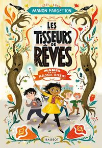 Produktbild: Les tisseurs de r&ecirc;ve : Manel et les m&eacute;lodies secr&egrave;tes